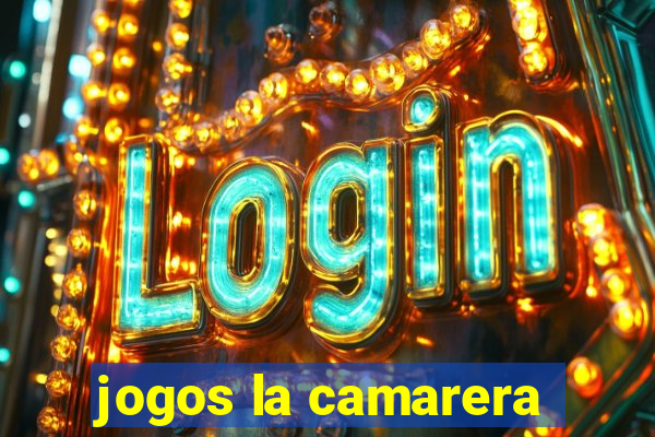 jogos la camarera